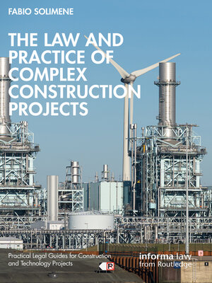 cover image of The Law and Practice of Complex Construction Projects